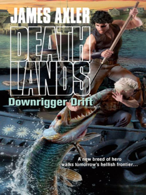 Title details for Downrigger Drift by James Axler - Available